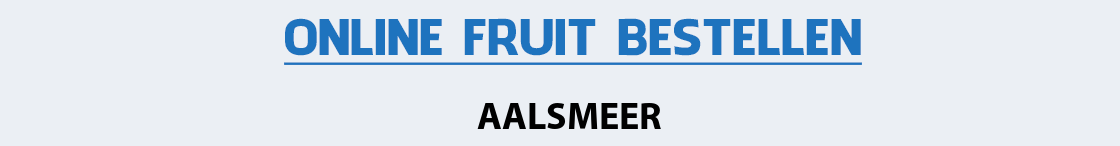 fruit-bezorgen-aalsmeer