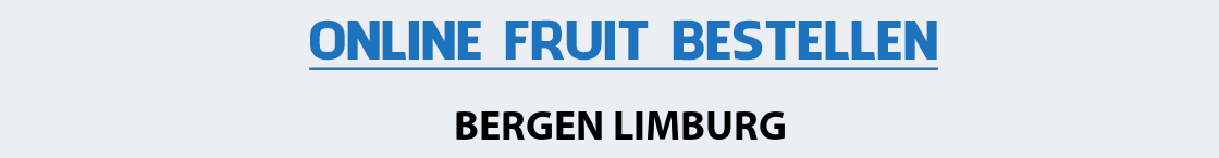 fruit-bezorgen-bergen-limburg