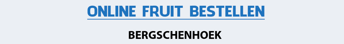 fruit-bezorgen-bergschenhoek