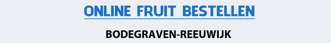 fruit-bezorgen-bodegraven-reeuwijk