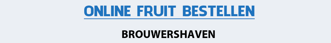 fruit-bezorgen-brouwershaven