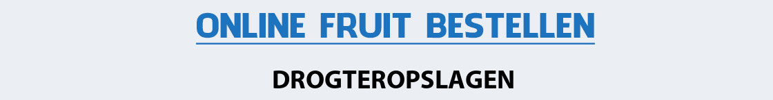 fruit-bezorgen-drogteropslagen