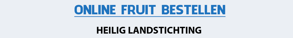 fruit-bezorgen-heilig-landstichting