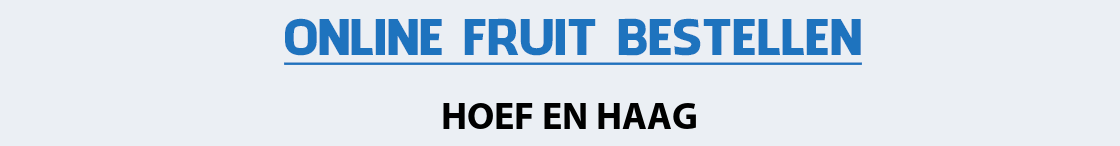 fruit-bezorgen-hoef-en-haag