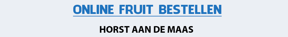 fruit-bezorgen-horst-aan-de-maas