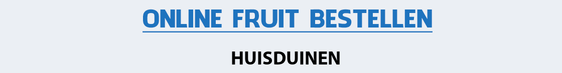 fruit-bezorgen-huisduinen