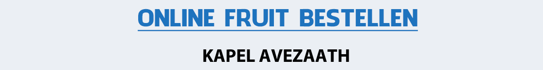 fruit-bezorgen-kapel-avezaath