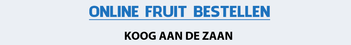 fruit-bezorgen-koog-aan-de-zaan