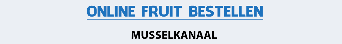 fruit-bezorgen-musselkanaal