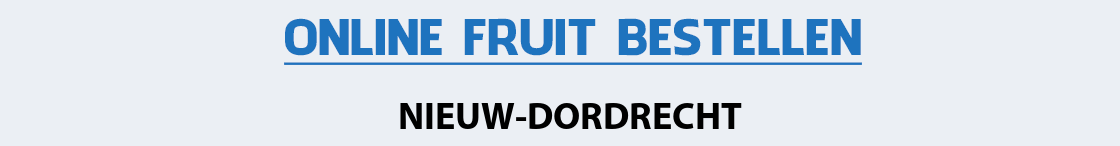 fruit-bezorgen-nieuw-dordrecht