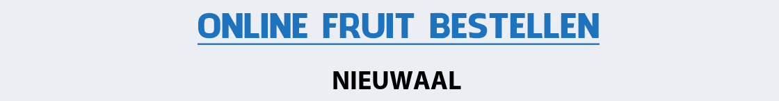 fruit-bezorgen-nieuwaal