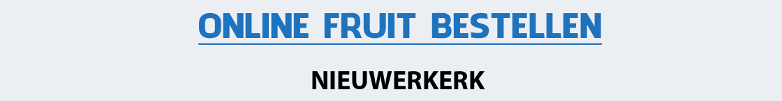 fruit-bezorgen-nieuwerkerk