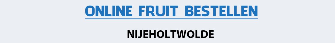 fruit-bezorgen-nijeholtwolde