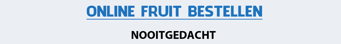 fruit-bezorgen-nooitgedacht