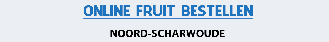 fruit-bezorgen-noord-scharwoude