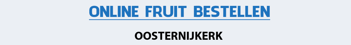 fruit-bezorgen-oosternijkerk