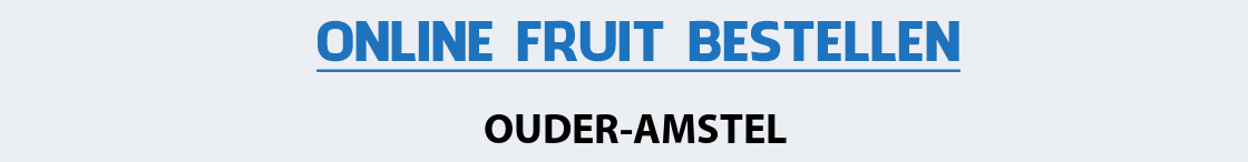 fruit-bezorgen-ouder-amstel