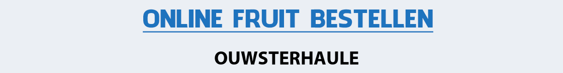 fruit-bezorgen-ouwsterhaule