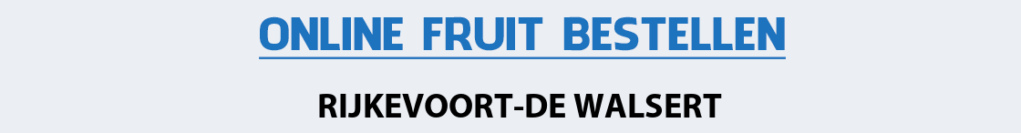 fruit-bezorgen-rijkevoort-de-walsert