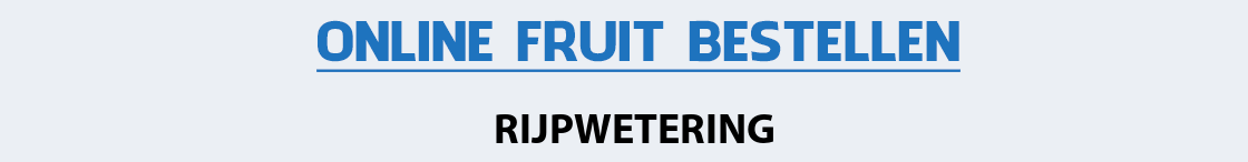 fruit-bezorgen-rijpwetering