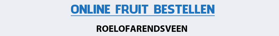 fruit-bezorgen-roelofarendsveen