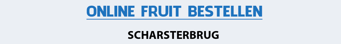 fruit-bezorgen-scharsterbrug