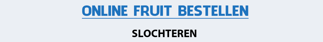 fruit-bezorgen-slochteren