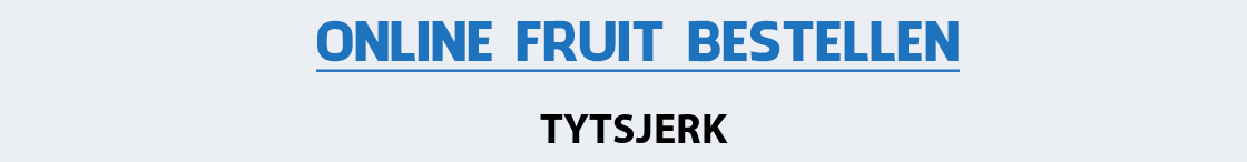 fruit-bezorgen-tytsjerk
