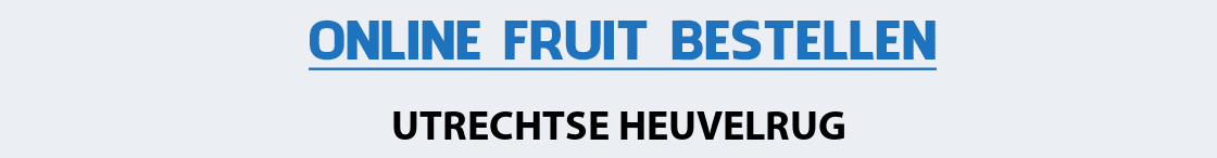 fruit-bezorgen-utrechtse-heuvelrug