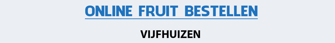 fruit-bezorgen-vijfhuizen