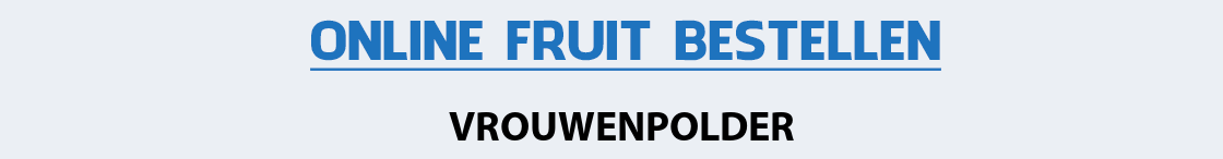 fruit-bezorgen-vrouwenpolder