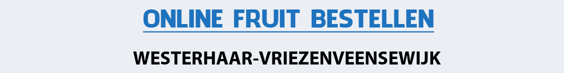 fruit-bezorgen-westerhaar-vriezenveensewijk