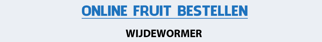 fruit-bezorgen-wijdewormer